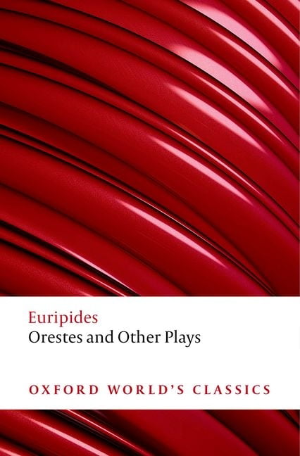 Orestes and Other Plays (Oxford World's Classics) By Euripides, James Morwood, - Image 2