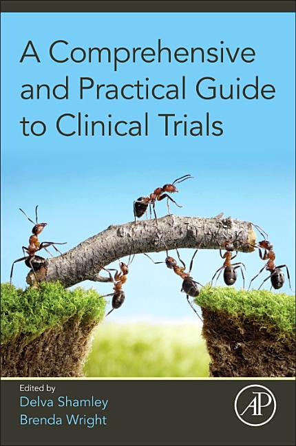 A Comprehensive and Practical Guide to Clinical Trials - 9780128047293