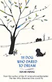 The Dog Who Dared to Dream