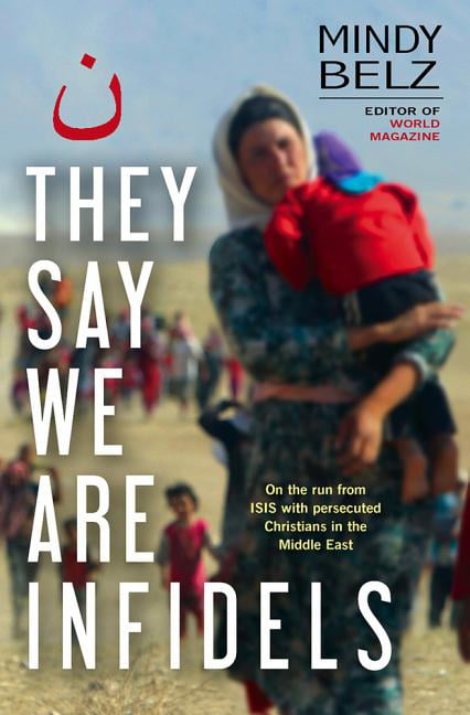 They Say We are Infidels: On the Run from Isis with Persecuted C