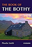 The Book of the Bothy by Phoebe Smith - 9781852847562