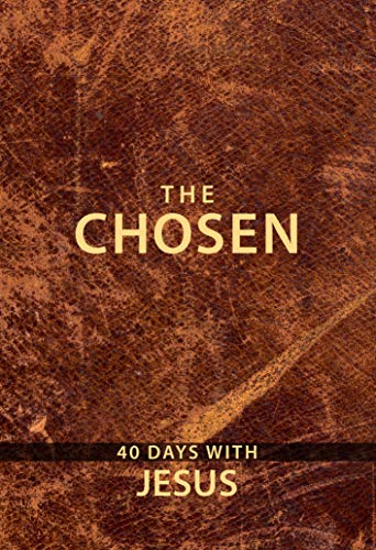 The Chosen: 40 Days with Jesus by Broadstreet Publishing (Book)