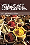 Competition Law in the CARICOM Single Market and Economy - 9781138787315
