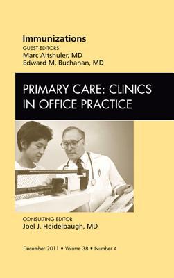 Immunizations, An Issue of Primary Care Clinics in Office Practice Volume 38-4