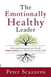 The Emotionally Healthy Leader : How Transforming Your Inner Life Will Deeply Transform Your Church, Team, And The World Peter Scazzero - Image 2