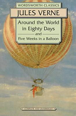 Around the World in 80 Days / Five Weeks in a Balloon