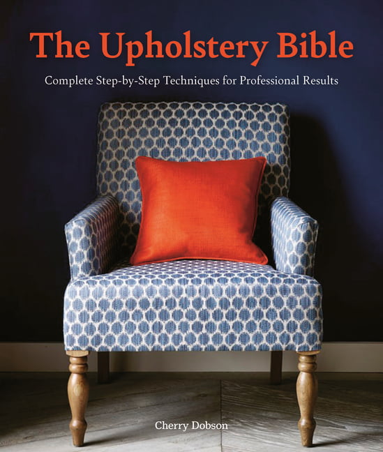 The The Upholstery Bible by Cherry Dobson - 9781446308295
