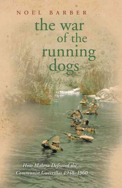 The War of the Running Dogs: Malaya 1948-1960 (W&N Military) by Barber, Noel