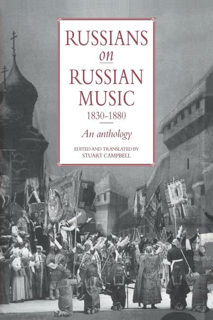 Russians on Russian Music, 18301880 by Stuart Campbell - 9780521033183