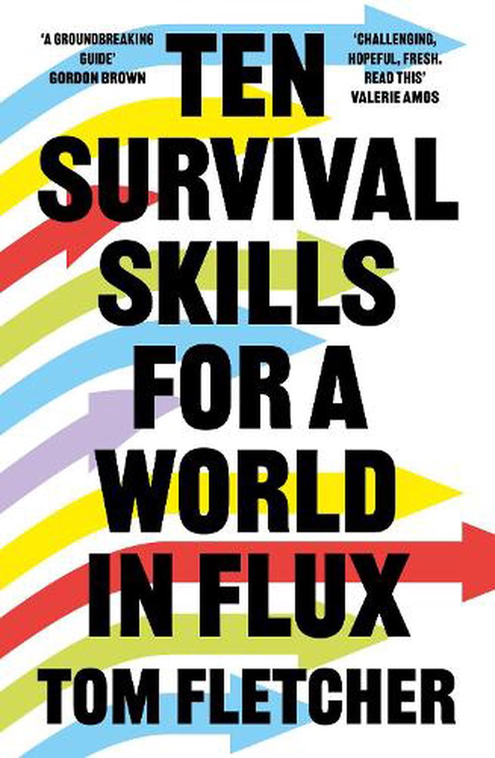 Ten Survival Skills for a World in Flux