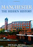 Manchester: The Hidden History