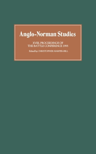 Anglo-Norman Studies XVIII - 9780851156668