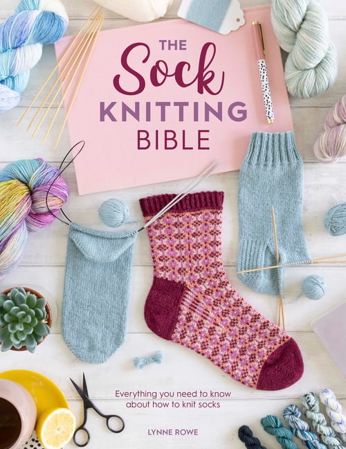 The The Sock Knitting Bible by Lynne Rowe - 9781446308523