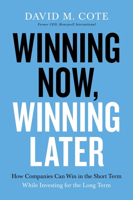 Winning Now, Winning Later by David M. Cote - 9781599510316