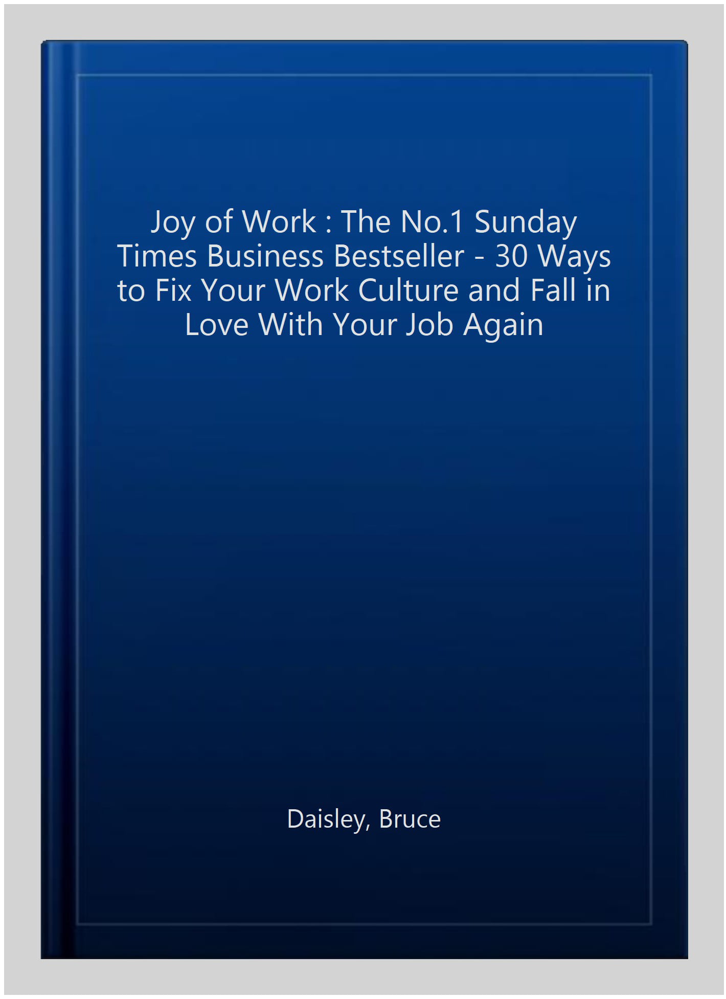 The Joy of Work by Bruce Daisley (Paperback Book)