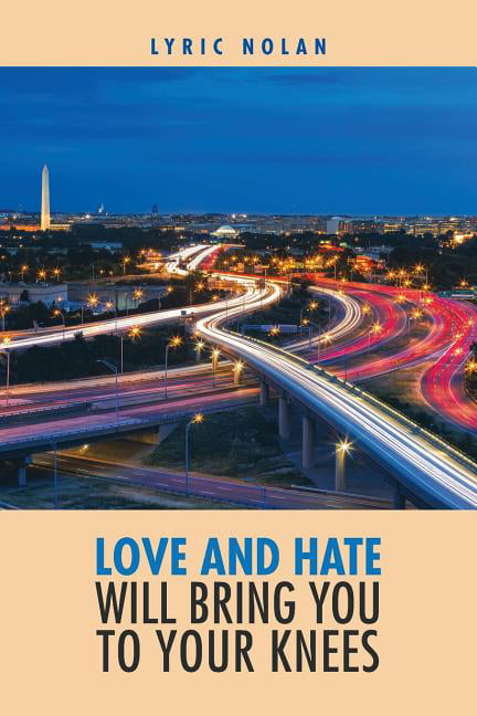 Nolan - Love and Hate Will Bring You to Your Knees - New paperback or  - X555z