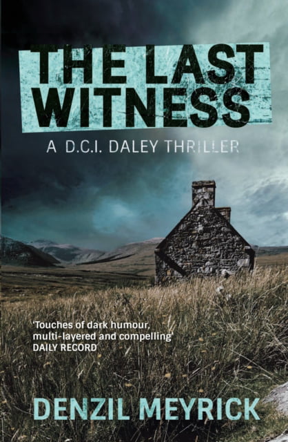 The Last Witness A D.C.I. Daley Thriller by Denzil Meyrick (Paperback Book)