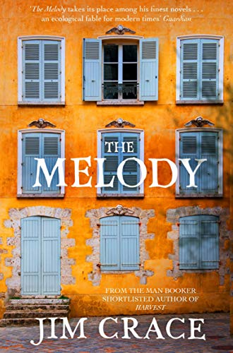 The Melody by Jim Crace - 9781509841387