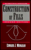 Construction of Fills by Edward J. Monahan - 9780471585237