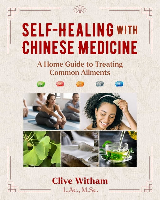 Self-Healing with Chinese Medicine by Clive Witham - 9781644117057