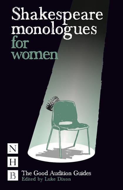 Shakespeare Monologues for Women (NHB Good Audition Guides)... - Luke Dixon