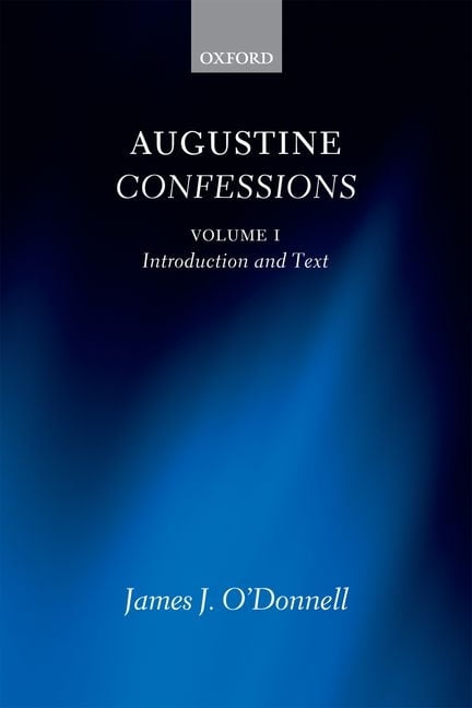 Augustine Confessions: Augustine Confessions by James J. O'Do... - 9780199660728