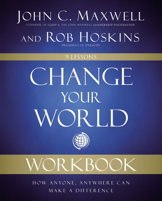 Change Your World Workbook: How Anyone, Anywhere Can Make a Difference - Image 2