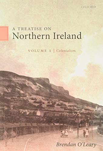 A Treatise on Northern Ireland, Volume I by Brendan  O'Leary (Paperback Book)