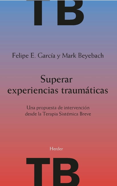 Superar Experiencias Traumaticas by Felipe E Garcia PAPERBACK (SPANISH)