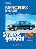 So wirds gemacht. Mercedes EKlasse Typ W 124 by Hans-Rüdiger Etzold PAPERBACK
