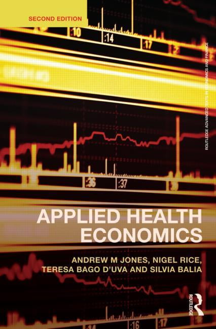 Applied Health Economics by Andrew M. Jones, Nigel Rice, Tere... - 9780415676823