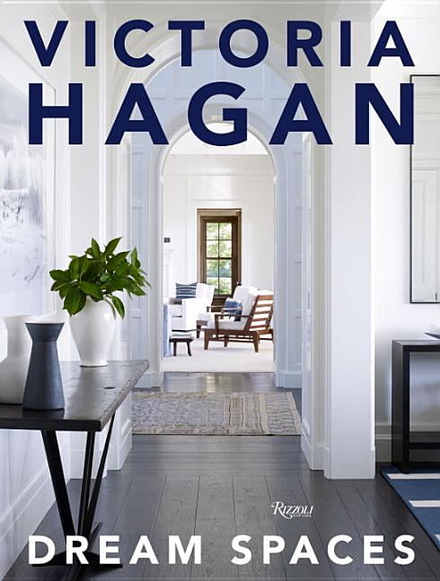 Victoria Hagan: Dream Spaces by Victoria Hagan, David Colman - 9780847859962