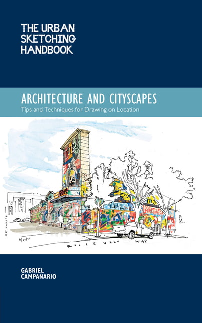 The Urban Sketching Handbook Architecture and Cityscapes Volume 1