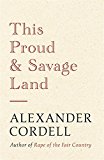 This Proud and Savage Land