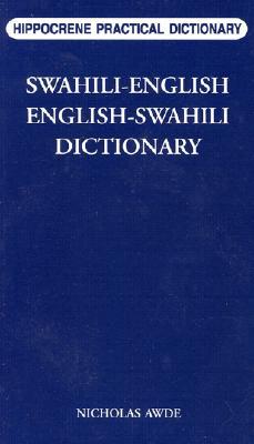 Swahili-English/English-Swahili Practical Dictionary