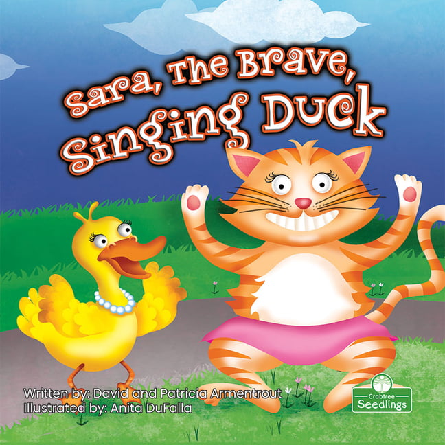 Sara, the Brave, Singing Duck by David Armentrout, Patricia A... - 9781427160799