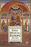 Early Medieval Europe, 300-1000
