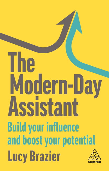 The Modern-Day Assistant : Build Your Influence And Boost Your Potential Lucy Brazier - Image 2
