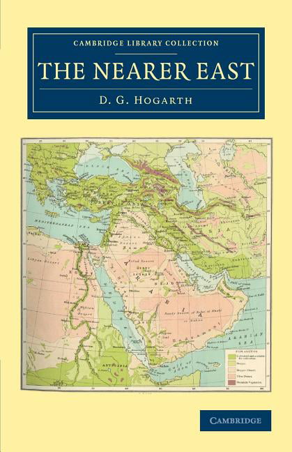 The Nearer East by David George Hogarth - 9781108042079
