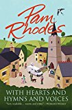With Hearts and Hymns and Voices A novel by Pam Rhodes (Paperback Book)