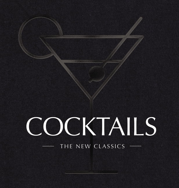COCKTAILS The New Classics by Cider Mill Press (Hardback Book) - Image 7