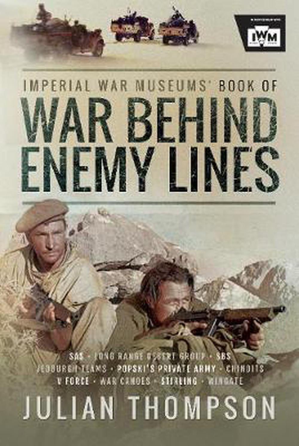 The Imperial War Museums' Book of War Behind Enemy Lines by J... - 9781526724076