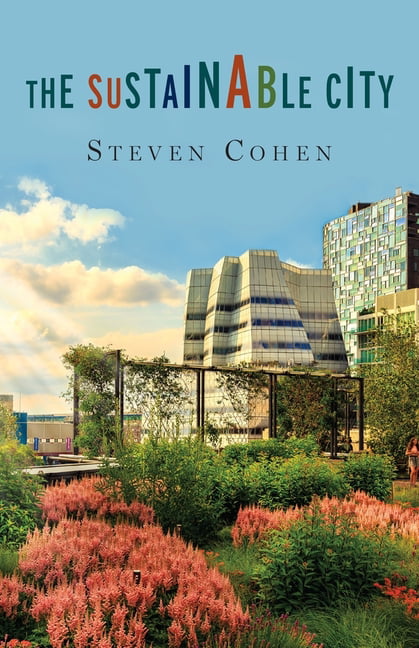 The Sustainable City by Steven Cohen 9780231182058 NEW Free UK Delivery - Image 2