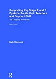 Supporting Key Stage 2 and 3 Dyslexic Pupils, their Teachers ... - 9781138774612