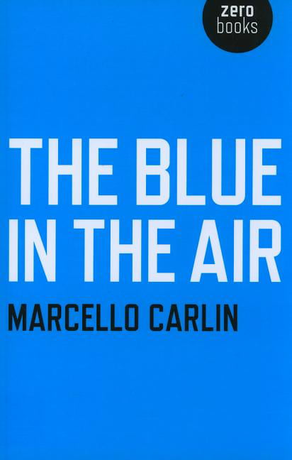 Blue in the Air, The Carlin Paperback John Hunt 9781846945960
