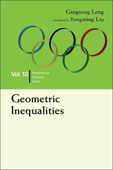 Geometric Inequalities: In Mathematical Olympiad And Competit... - 9789814704137