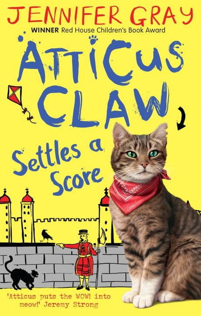 Atticus Claw Settles a Score by Jennifer  Gray (Paperback Book)