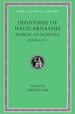 Roman Antiquities, Volume IV by  Dionysius of Halicarnassus, ... - 9780674994010