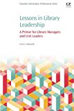 Lessons in Library Leadership: A Primer for Library Managers and Unit Leaders - Image 4