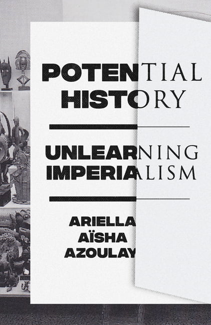 Potential History by Ariella Asha Azoulay - 9781788735711